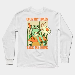 Country Toads Take Me Home Long Sleeve T-Shirt